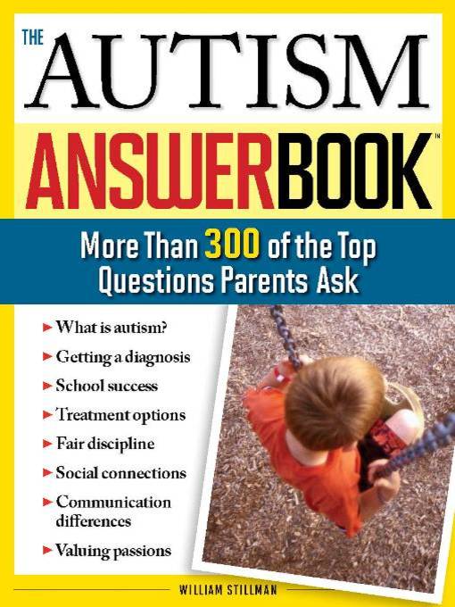 Title details for The Autism Answer Book by William Stillman - Available